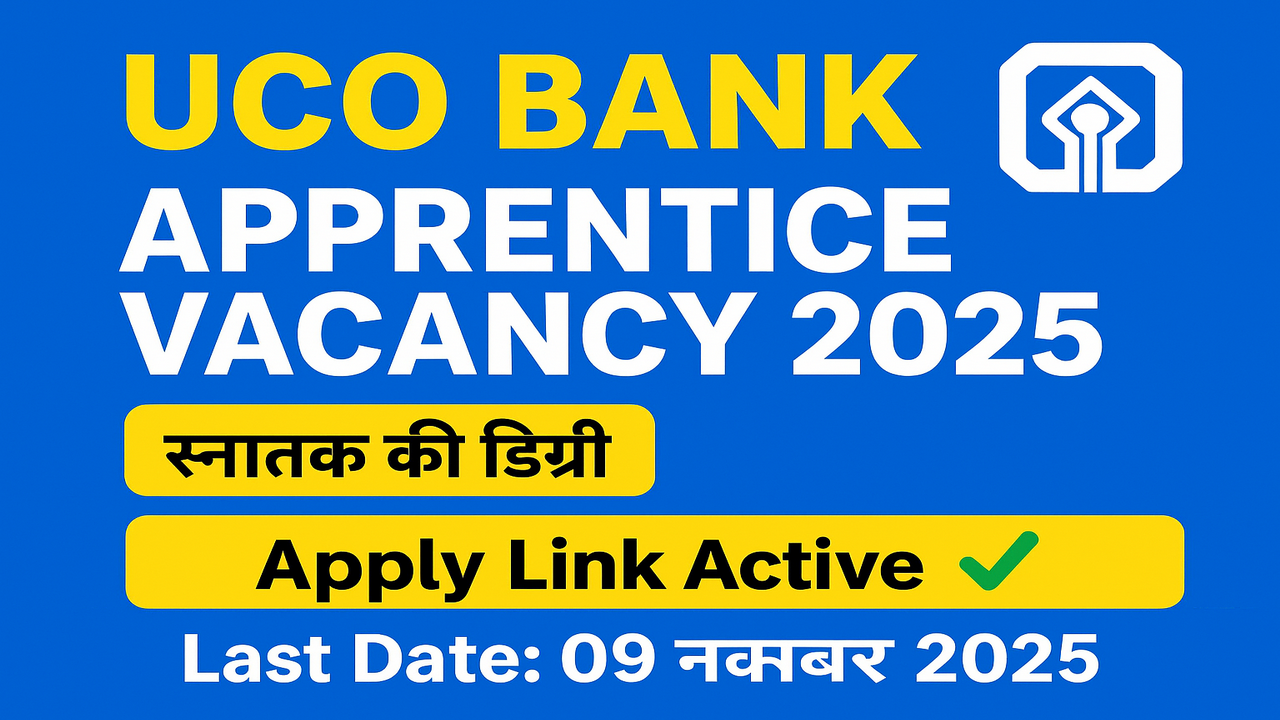UCO Bank Apprentice Recruitment 2025 – 532 अप्रेंटिस पदों के लिए ऑनलाइन आवेदन करें