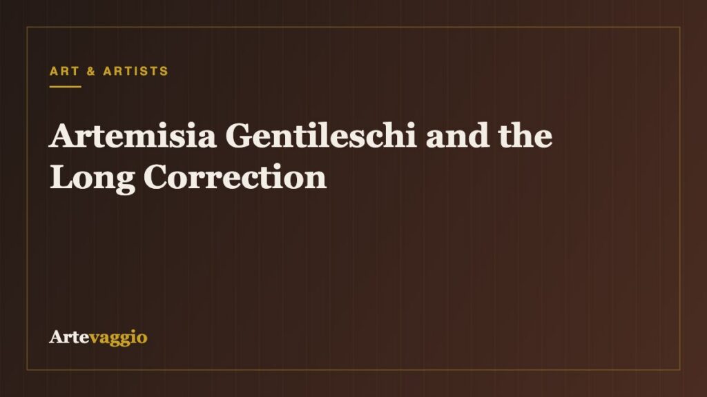 Artemisia Gentileschi and the Long Correction