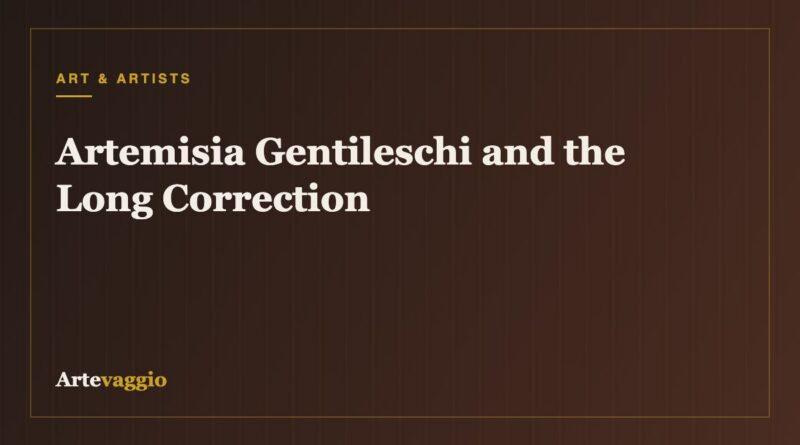 Artemisia Gentileschi and the Long Correction