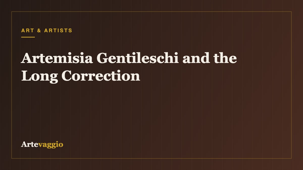 Artemisia Gentileschi and the Long Correction