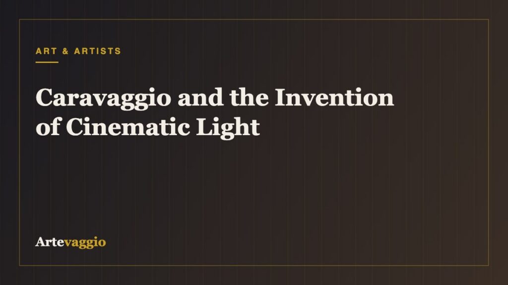 Caravaggio and the Invention of Cinematic Light