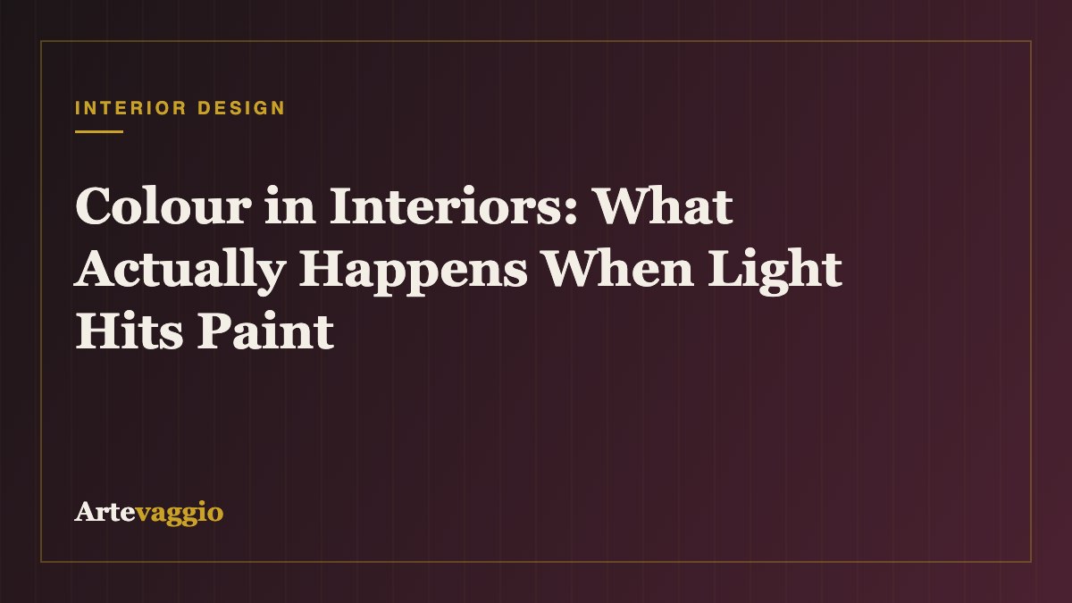 Colour in Interiors: What Actually Happens When Light Hits Paint