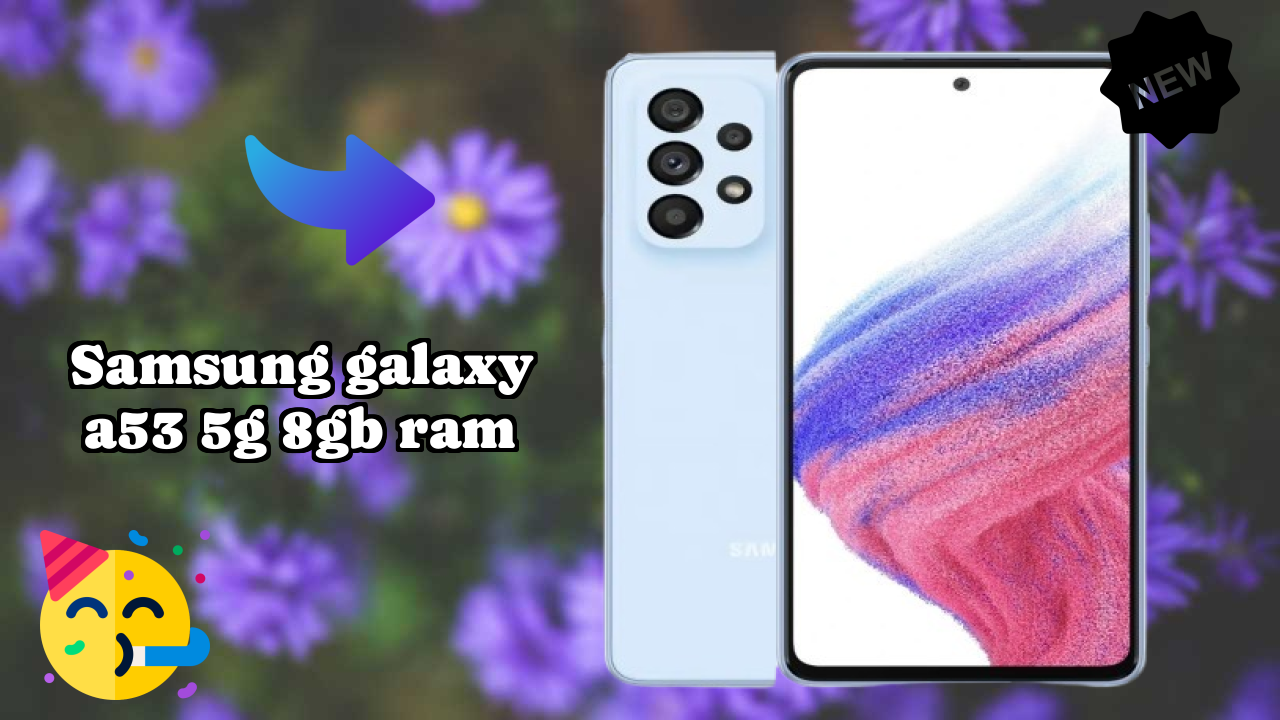 Samsung Galaxy A53 5G 8GB RAM Review: 8 GB RAM Multitasking Analysis