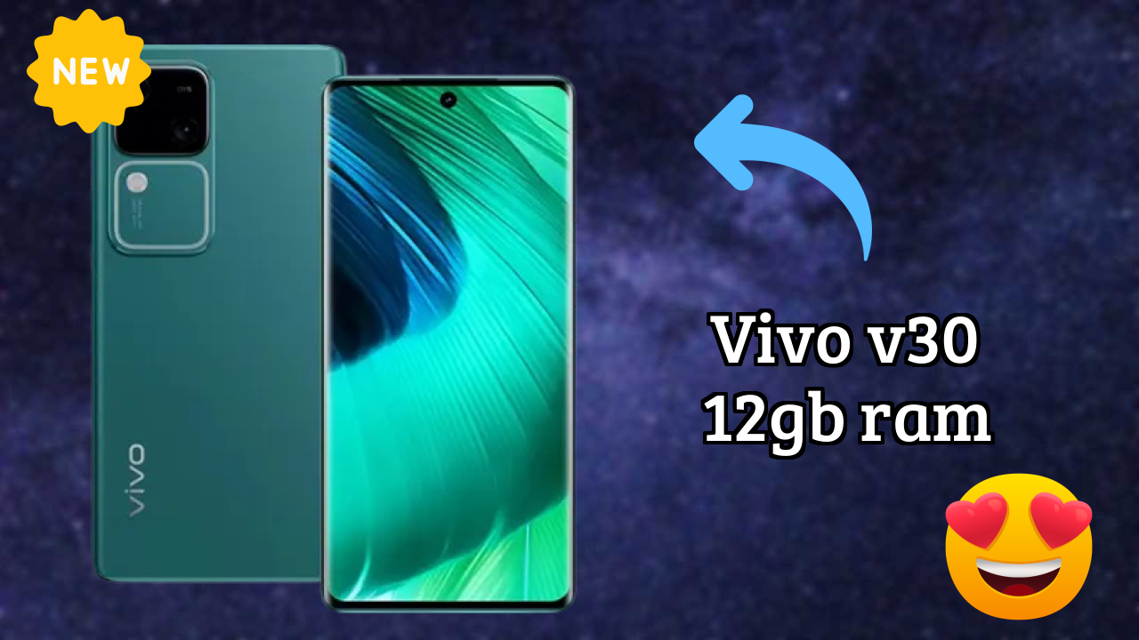 Vivo V30 12GB RAM at ₹28,999 - Complete Specifications